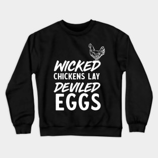 Wicked chickens deviled eggs Crewneck Sweatshirt